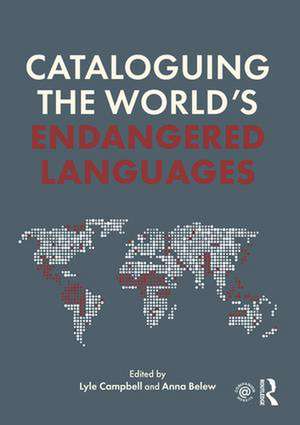 Cataloguing the World's Endangered Languages de Lyle Campbell