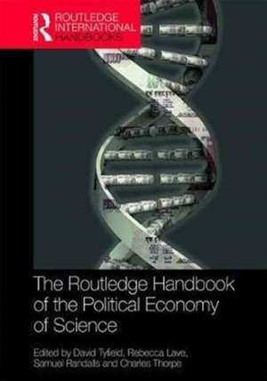 The Routledge Handbook of the Political Economy of Science de David Tyfield