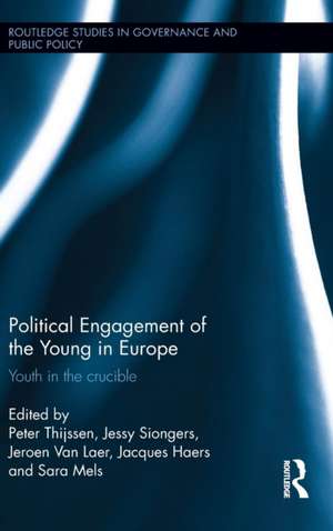 Political Engagement of the Young in Europe: Youth in the crucible de Peter Thijssen