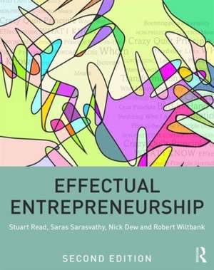 Effectual Entrepreneurship de Stuart Read