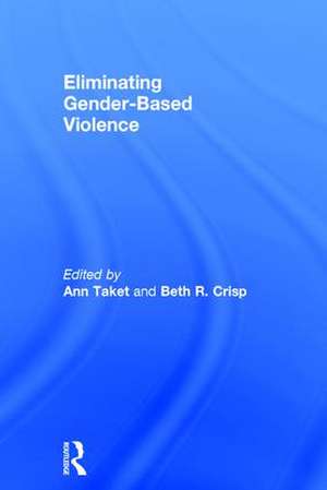 Eliminating Gender-Based Violence de Ann Taket