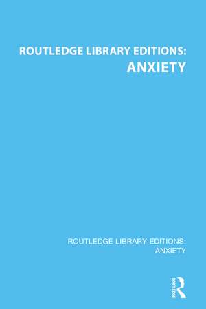 Routledge Library Editions: Anxiety de Various