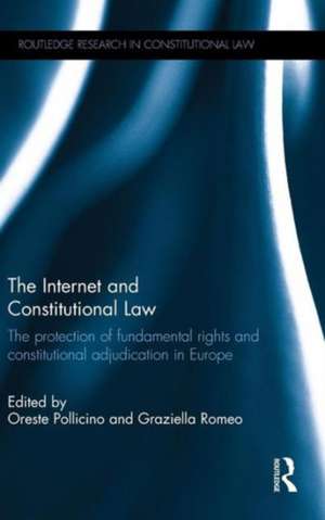 The Internet and Constitutional Law: The protection of fundamental rights and constitutional adjudication in Europe de Oreste Pollicino