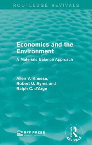 Economics and the Environment: A Materials Balance Approach de Allen V. Kneese