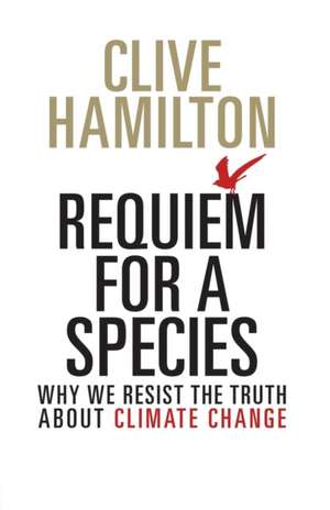 Requiem for a Species de Clive Hamilton