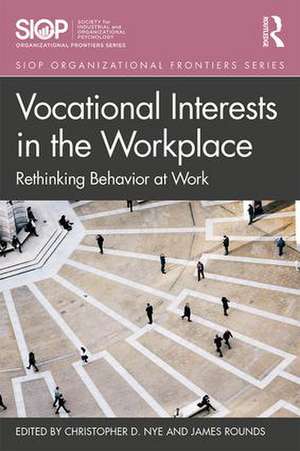 Vocational Interests in the Workplace: Rethinking Behavior at Work de Christopher Nye