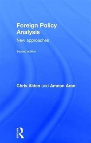 Foreign Policy Analysis: New approaches de Chris Alden