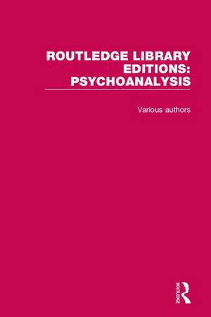 Routledge Library Editions: Psychoanalysis de Various