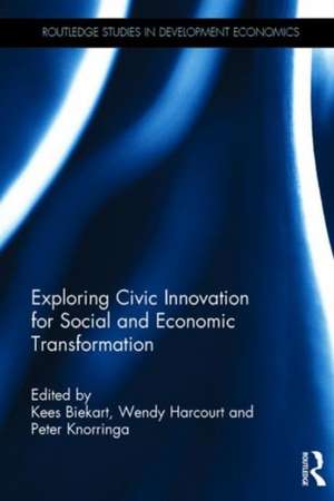 Exploring Civic Innovation for Social and Economic Transformation de Kees Biekart