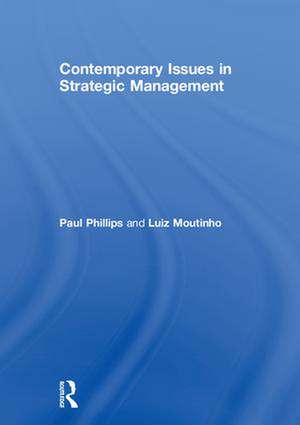 Contemporary Issues in Strategic Management de Paul Phillips