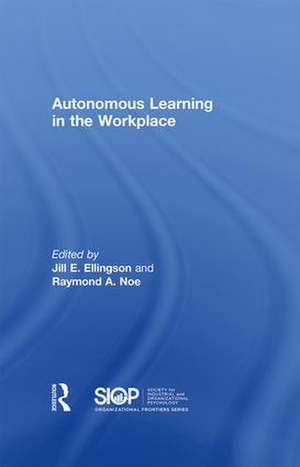 Autonomous Learning in the Workplace de Jill E. Ellingson