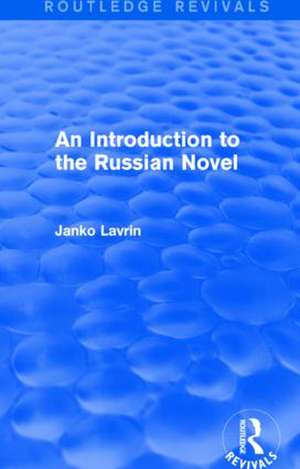 An Introduction to the Russian Novel de Janko Lavrin