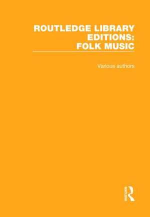 Routledge Library Editions: Folk Music de Various