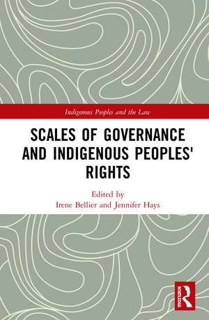 Scales of Governance and Indigenous Peoples' Rights de Irene Bellier