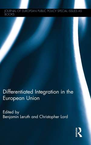 Differentiated Integration in the European Union de Benjamin Leruth