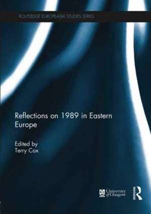 Reflections on 1989 in Eastern Europe de Terry Cox