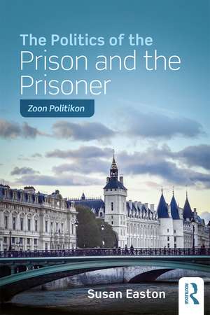 The Politics of the Prison and the Prisoner: Zoon Politikon de Susan Easton