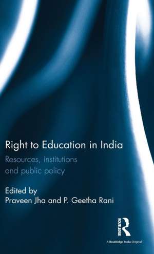 Right to Education in India: Resources, institutions and public policy de Praveen Jha