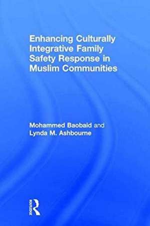 Enhancing Culturally Integrative Family Safety Response in Muslim Communities de Mohammed Baobaid