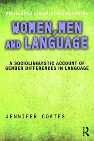 Women, Men and Language: A Sociolinguistic Account of Gender Differences in Language de Jennifer Coates