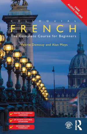 Colloquial French: The Complete Course for Beginners de Valérie Demouy