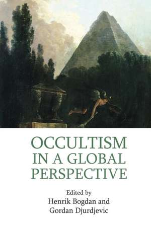 Occultism in a Global Perspective de Henrik Bogdan