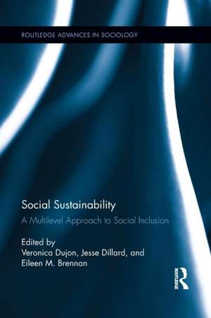 Social Sustainability: A Multilevel Approach to Social Inclusion de Veronica Dujon