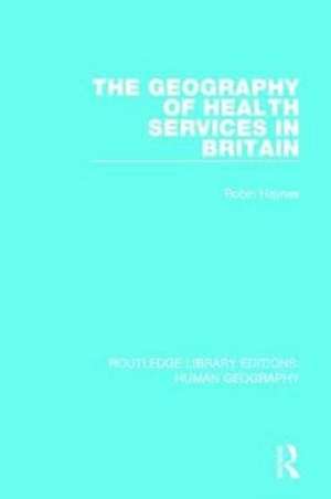 The Geography of Health Services in Britain. de Robin Haynes