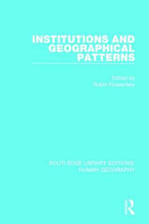 Institutions and Geographical Patterns de Robin Flowerdew