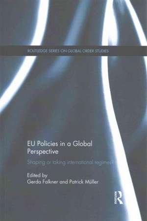 EU Policies in a Global Perspective: Shaping or taking international regimes? de Gerda Falkner