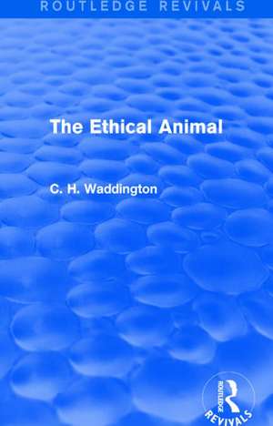 The Ethical Animal de C. H. Waddington