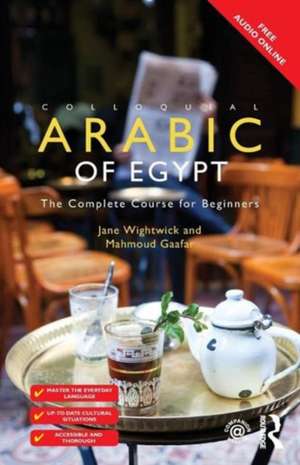 Colloquial Arabic of Egypt: The Complete Course for Beginners de Jane Wightwick