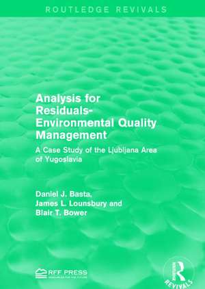 Analysis for Residuals-Environmental Quality Management: A Case Study of the Ljubljana Area of Yugoslavia de Daniel J. Basta