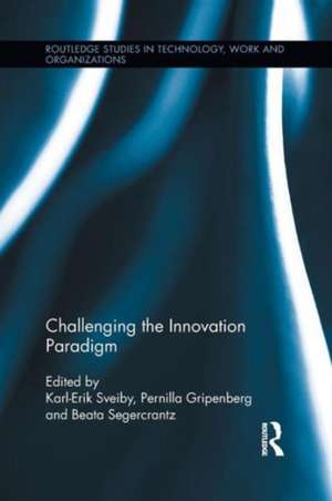 Challenging the Innovation Paradigm de Karl-Erik Sveiby