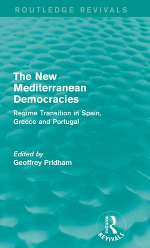 The New Mediterranean Democracies: Regime Transition in Spain, Greece and Portugal de Geoffrey Pridham