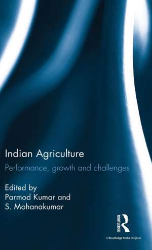 Indian Agriculture: Performance, growth and challenges. Essays in honour of Ramesh Kumar Sharma de Parmod Kumar