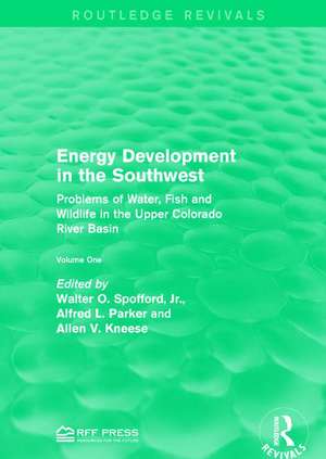 Energy Development in the Southwest: Problems of Water, Fish and Wildlife in the Upper Colorado River Basin de Walter O. Spofford, Jr.