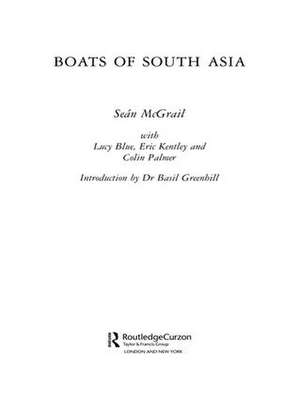 Boats of South Asia de Sean Mcgrail