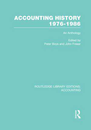 Accounting History 1976-1986 (RLE Accounting): An Anthology de Peter Boys