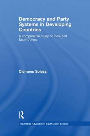 Democracy and Party Systems in Developing Countries: A comparative study of India and South Africa de Clemens Spiess