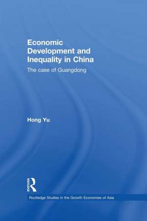 Economic Development and Inequality in China: The Case of Guangdong de Hong Yu