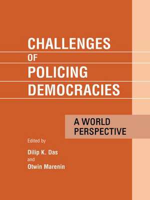 Challenges of Policing Democracies: A World Perspective de Dilip Das