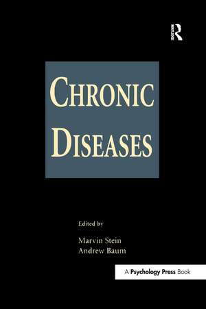 Chronic Diseases: Perspectives in Behavioral Medicine de Marvin Stein