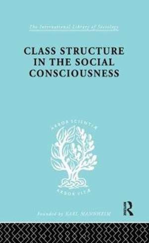 Class Structure in the Social Consciousness de Stanislaw Ossowski