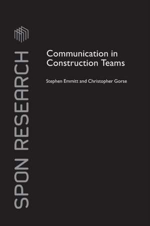 Communication in Construction Teams de Stephen Emmitt