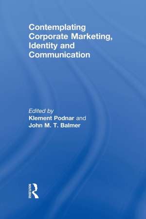 Contemplating Corporate Marketing, Identity and Communication de Klement Podnar