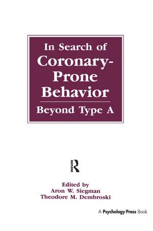 In Search of Coronary-prone Behavior: Beyond Type A de Aron Wolfe Siegman