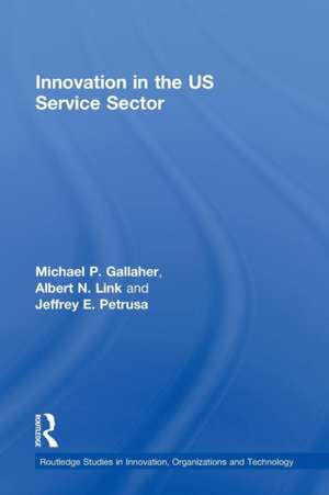 Innovation in the U.S. Service Sector de Michael P. Gallaher