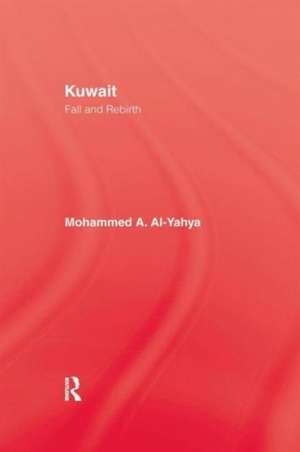 Kuwait - Fall & Rebirth de Mohammed A. Al-Yahya