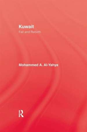 Kuwait: Fall & Rebirth de Mohammed A Al-Yahya